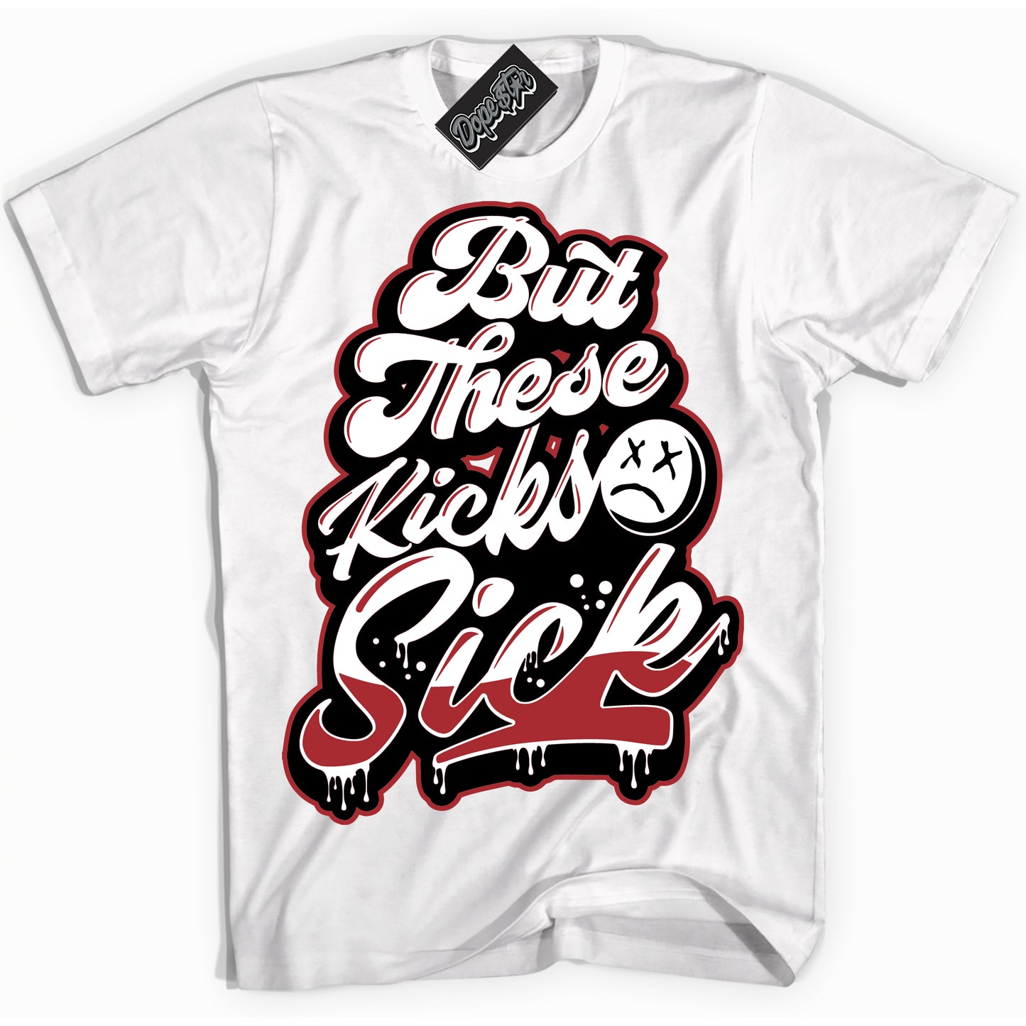Cool White Shirt with “Kick Sick” design that perfectly matches the Black Toe Reimagined 1s Jordans.
