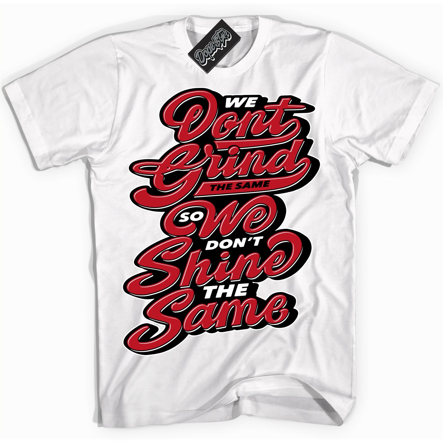 Cool White Shirt with “Grind Shine” design that perfectly matches the Trophy Room 1s Jordans.