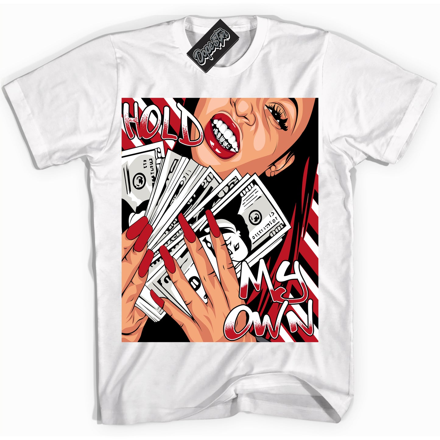 Cool White Shirt with “Hold My Own” design that perfectly matches the Trophy Room 1s Jordans.