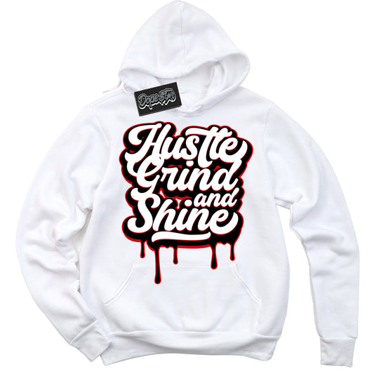 Cool White Hoodie with “Hustle Grind And Shine” design that Perfectly Matches Trophy Room 1s Jordans.