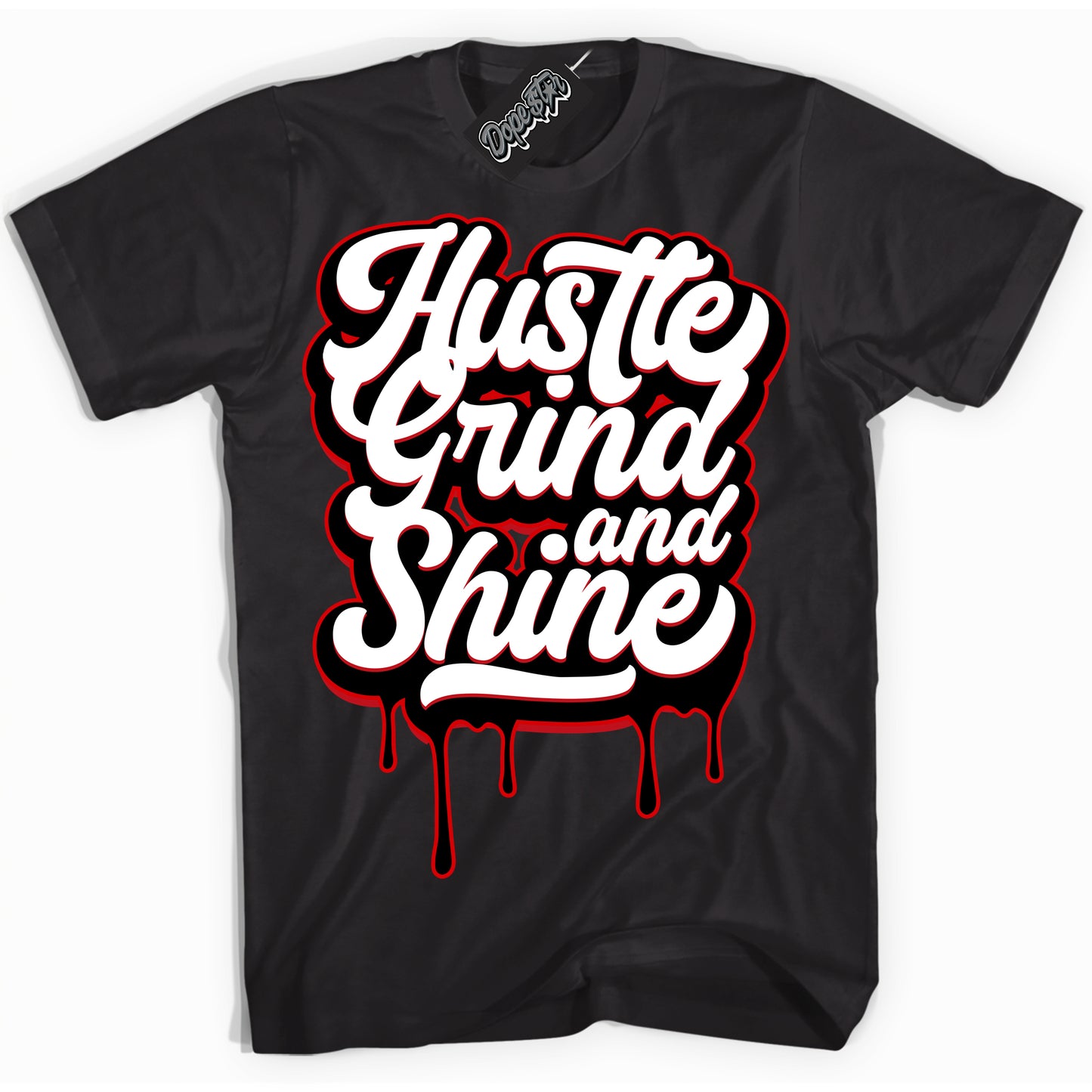 Cool Black Shirt with “Hustle Grind And Shine” design that perfectly matches the Trophy Room 1s Jordans.