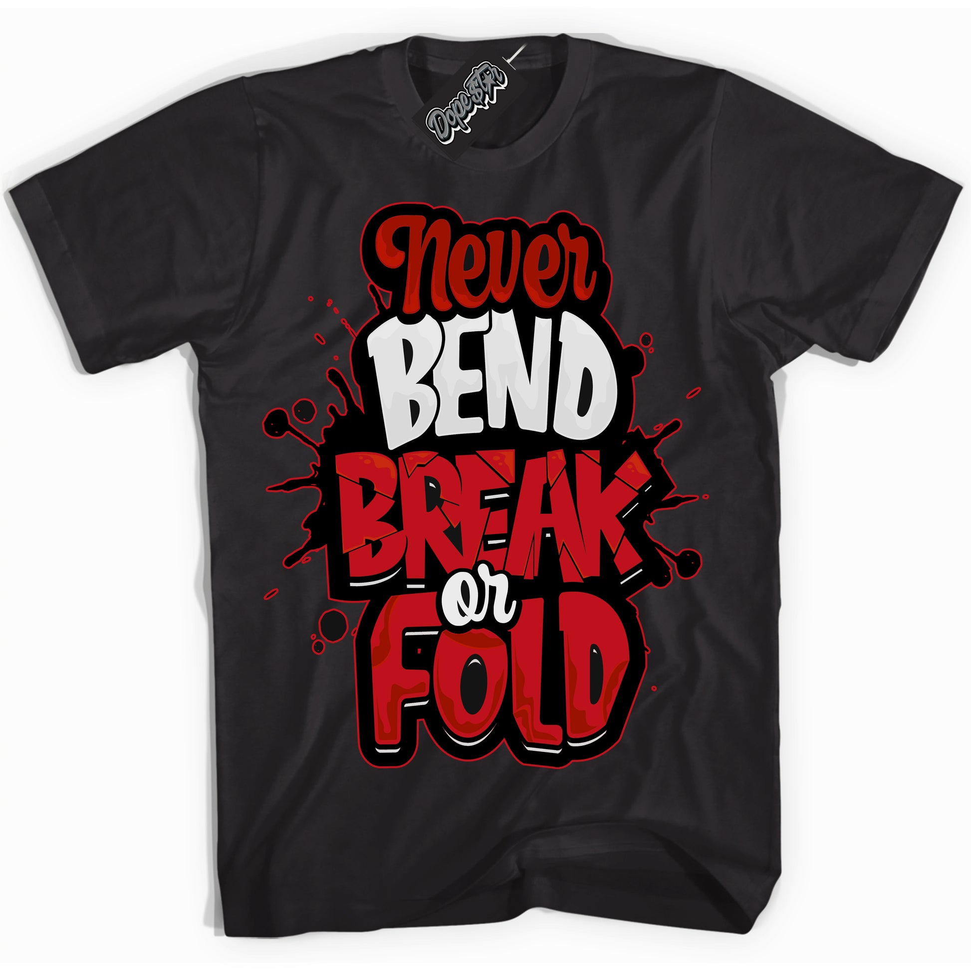 Cool Black Shirt with “Never Bend Break Or Fold” design that perfectly matches the Trophy Room 1s Jordans.