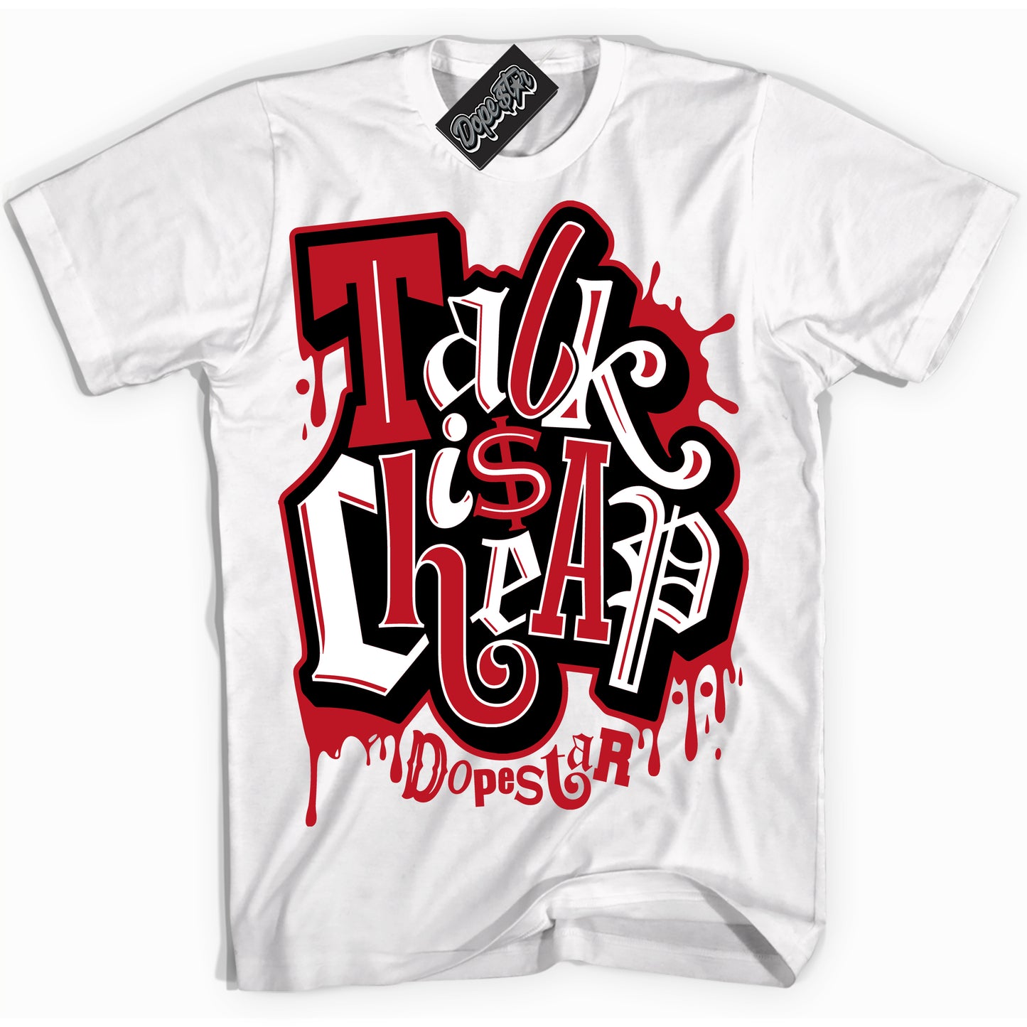 Cool White Shirt with “Talk Is Cheap” design that perfectly matches the Trophy Room 1s Jordans.