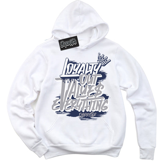 Cool White Hoodie with “Loyalty Out Values Everything” design that Perfectly Matches Midnight Navy 3s Jordans.
