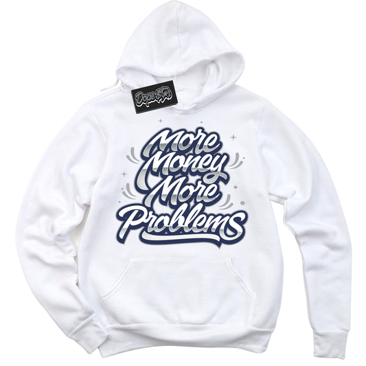 Cool White Hoodie with “More Money More Problems” design that Perfectly Matches Midnight Navy 3s Jordans.
