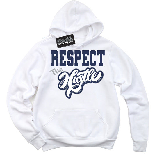 Cool White Hoodie with “Respect The Hustle” design that Perfectly Matches Midnight Navy 3s Jordans.
