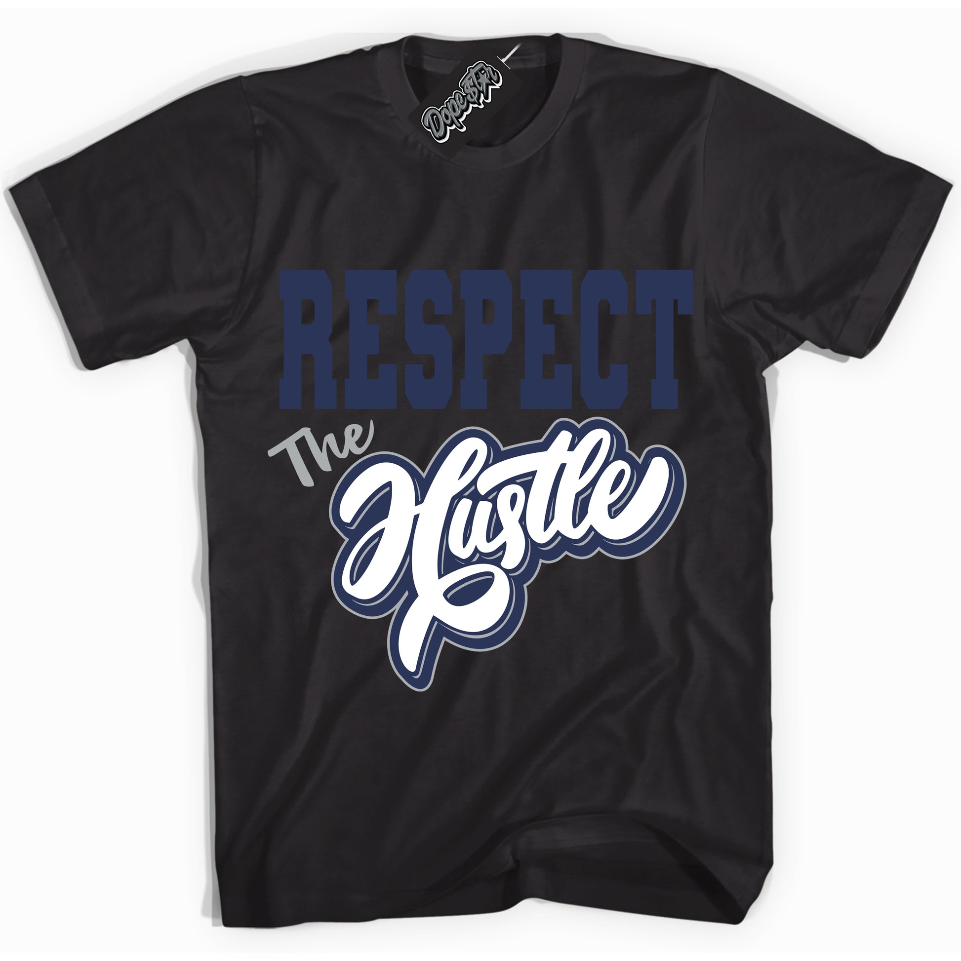 Cool Black Shirt with “Respect The Hustle” design that perfectly matches the Midnight Navy 3s Jordans.
