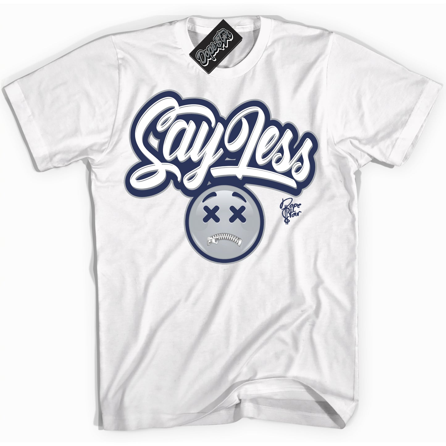 Cool White Shirt with “Say Less” design that perfectly matches the Midnight Navy 3s Jordans.
