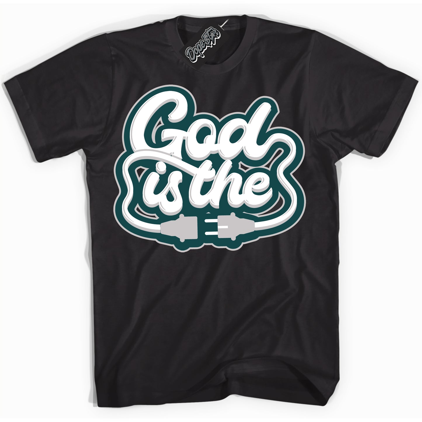 Cool Black Shirt with “ God Is The” design that perfectly matches Oxidized Green 4s Jordans.