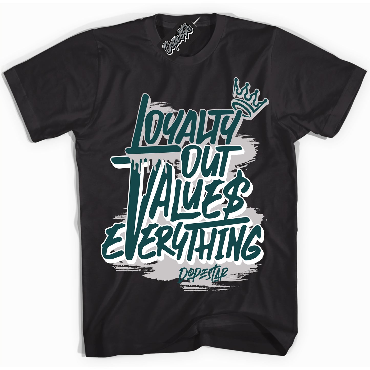 Cool Black Shirt with “ Loyalty Out Values Everything” design that perfectly matches Oxidized Green 4s Jordans.