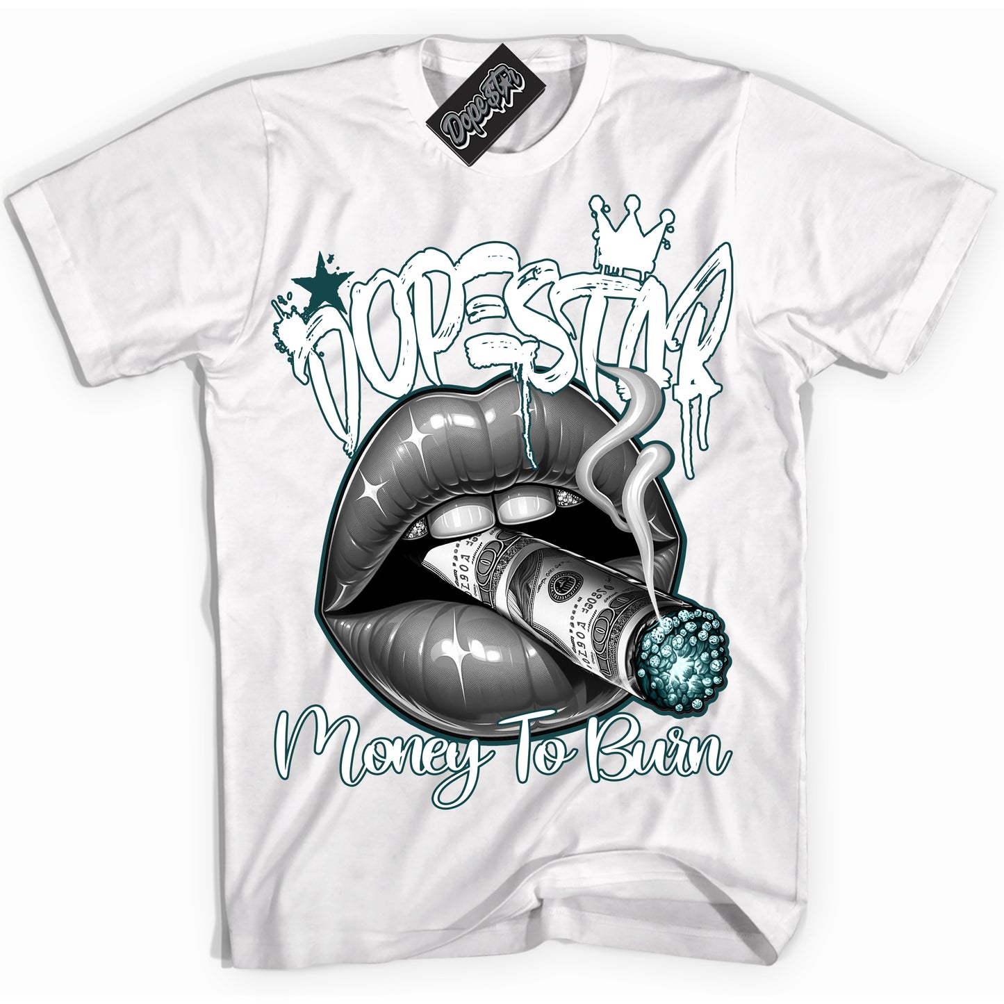 Cool White Shirt with “ Money To Burn” design that perfectly matches Oxidized Green 4s Jordans.