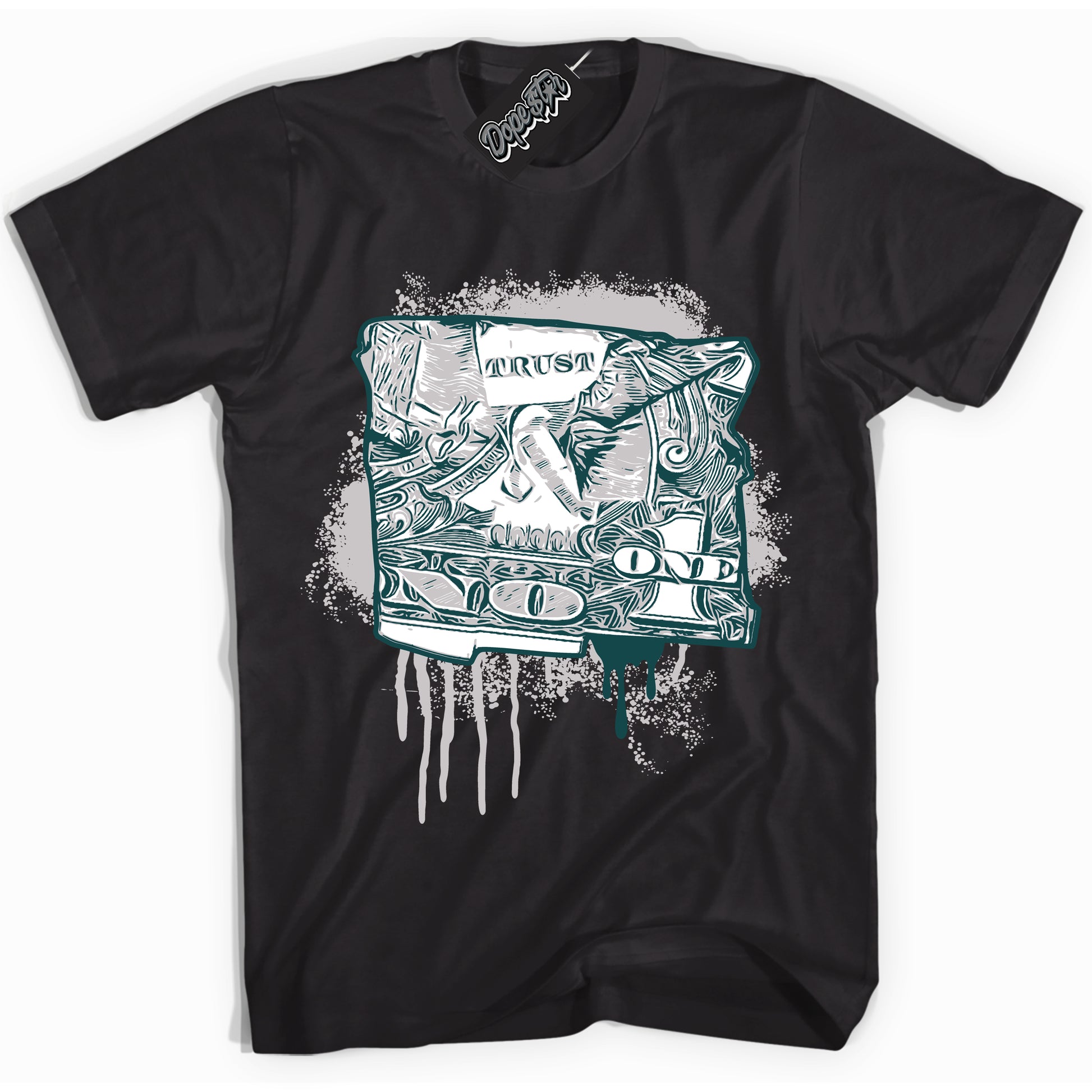 Cool Black Shirt with “ Trust No One Dollar” design that perfectly matches Oxidized Green 4s Jordans.