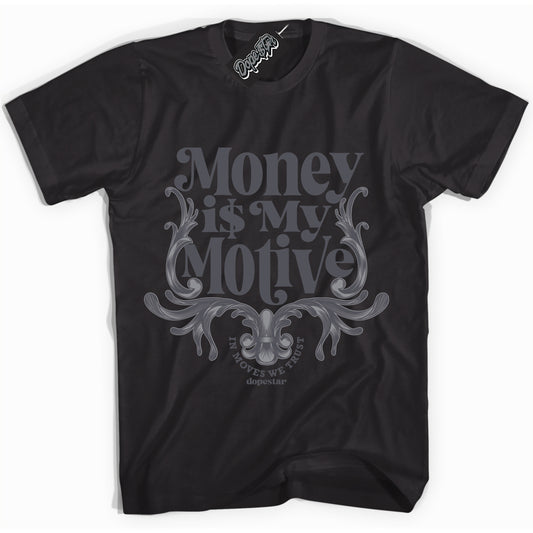 Cool Black Shirt with “Money Is My Motive” design that perfectly matches Paris Olympics Wet Cement 4s.