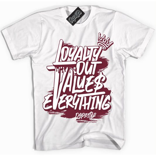 Cool White Shirt with “Loyalty Out Values Everything” design that perfectly matches the Rings Team Red 6s Jordans.
