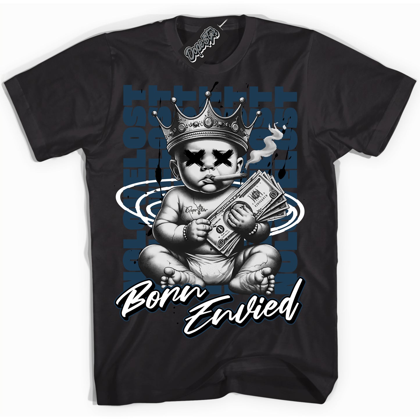 Cool Black Shirt with “Born Envied” design that perfectly matches Armory Navy Dunk.