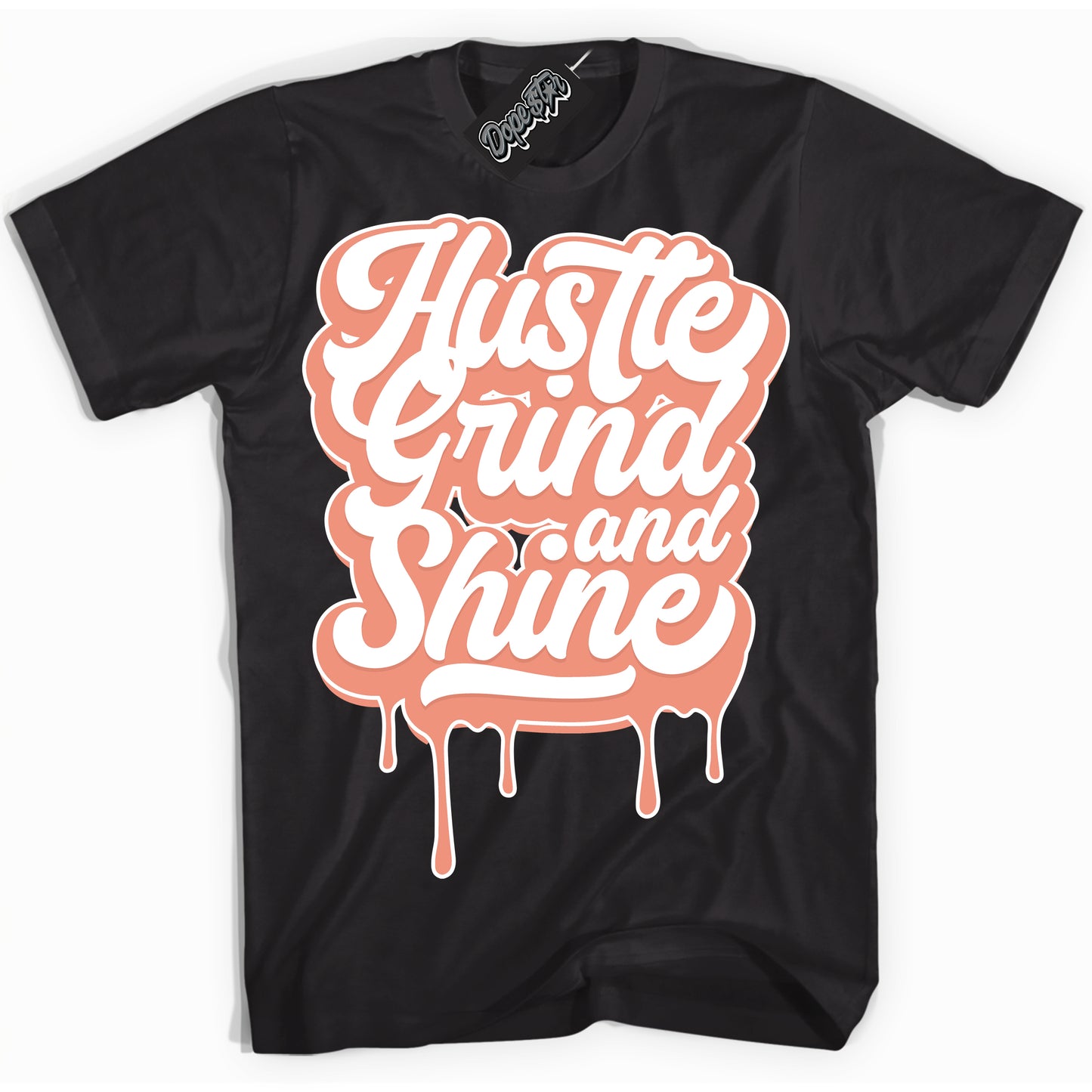 Cool Black Shirt with “Hustle Grind And Shine” design that perfectly matches Light Wild Mango Dunk.

