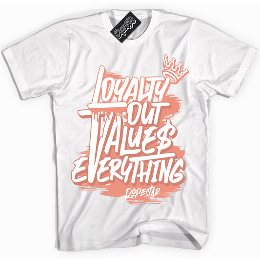 Cool White Shirt with “Loyalty Out Values Everything” design that perfectly matches Light Wild Mango Dunk.
