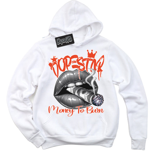 Cool White Hoodie with “Money To Burn” design that Perfectly Matches Cosmic Clay Dunk.