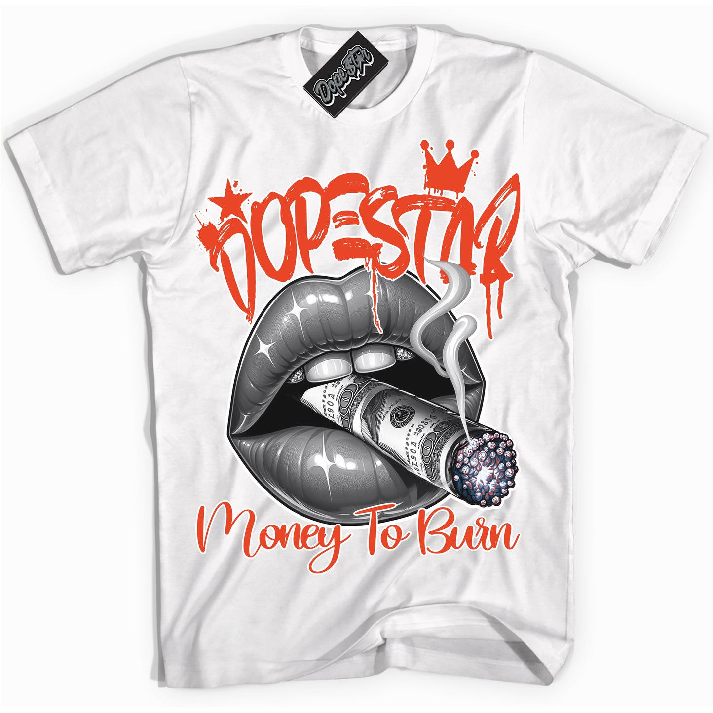 Cool White Shirt with “Money To Burn” design that perfectly matches Cosmic Clay Dunk.
