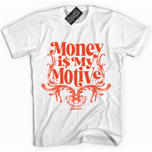 Cool White Shirt with “Money Is My Motive” design that perfectly matches Cosmic Clay Dunk.