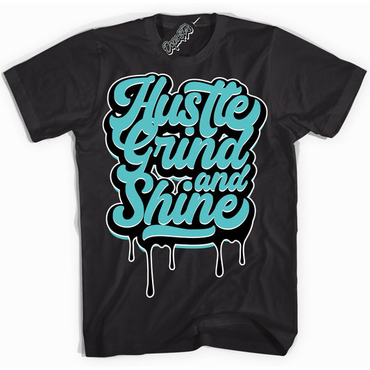 Cool Black Shirt with “Hustle Grind And Shine” design that perfectly matches Black Dusty Cactus Dunk.