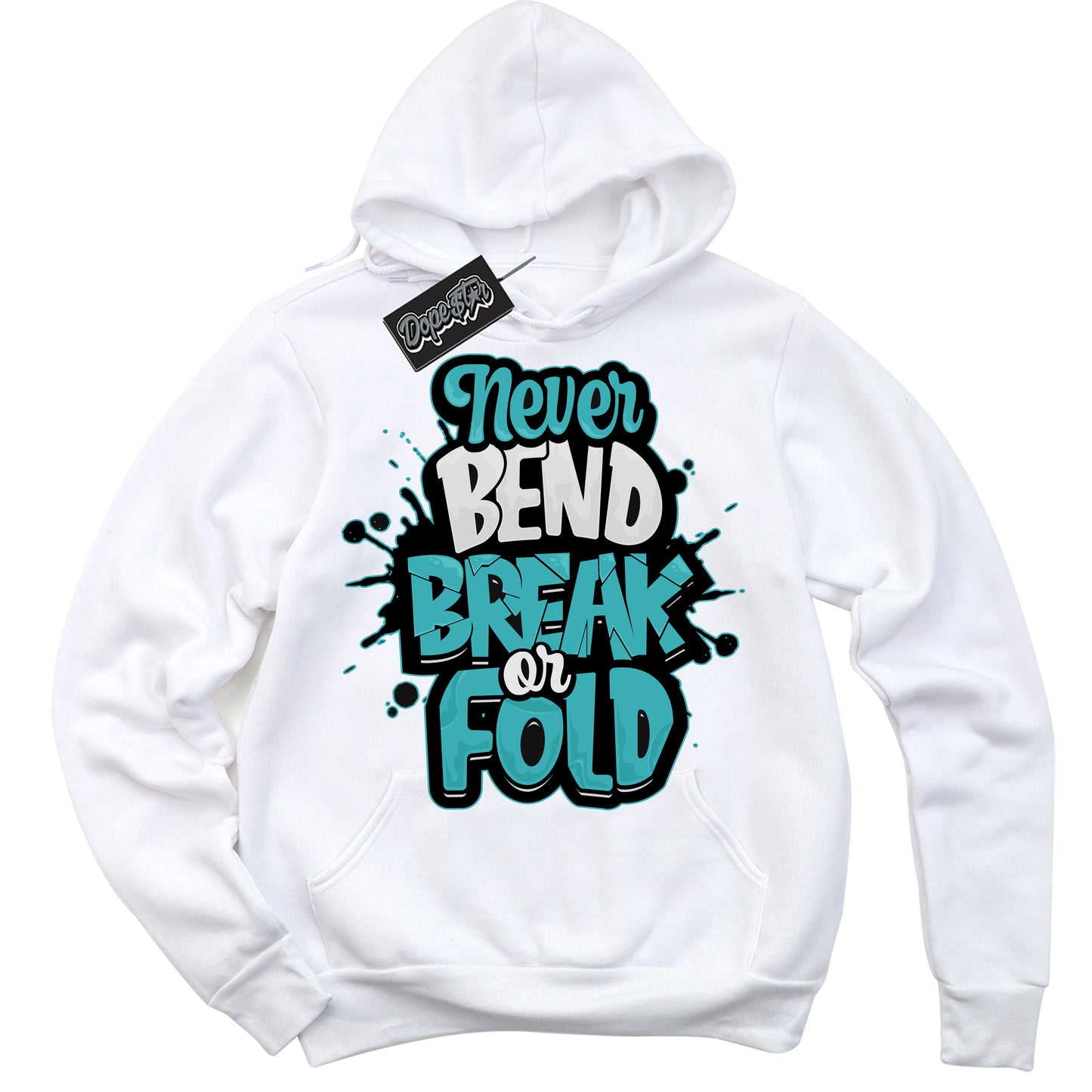 Cool White Hoodie with “Never Bend Break Or Fold” design that Perfectly Matches Black Dusty Cactus Dunk.
