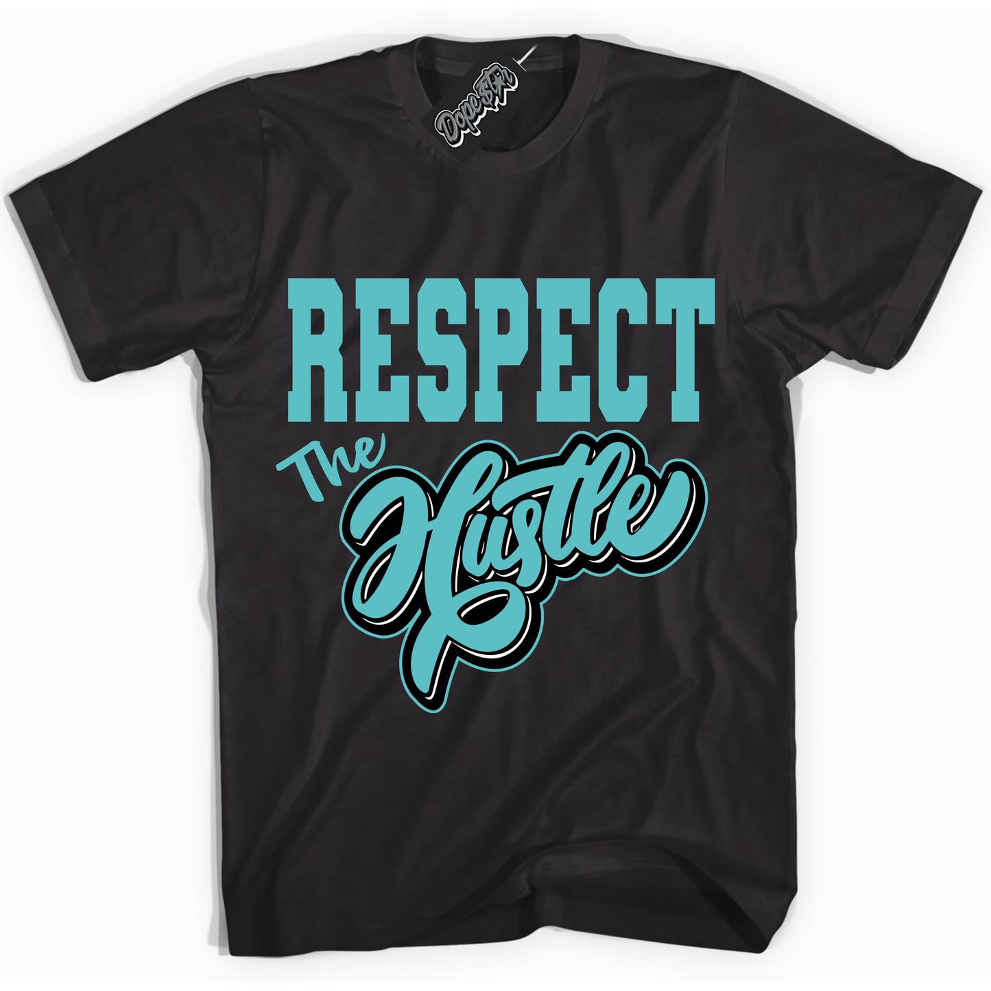 Cool Black Shirt with “Respect The Hustle” design that perfectly matches Black Dusty Cactus Dunk.