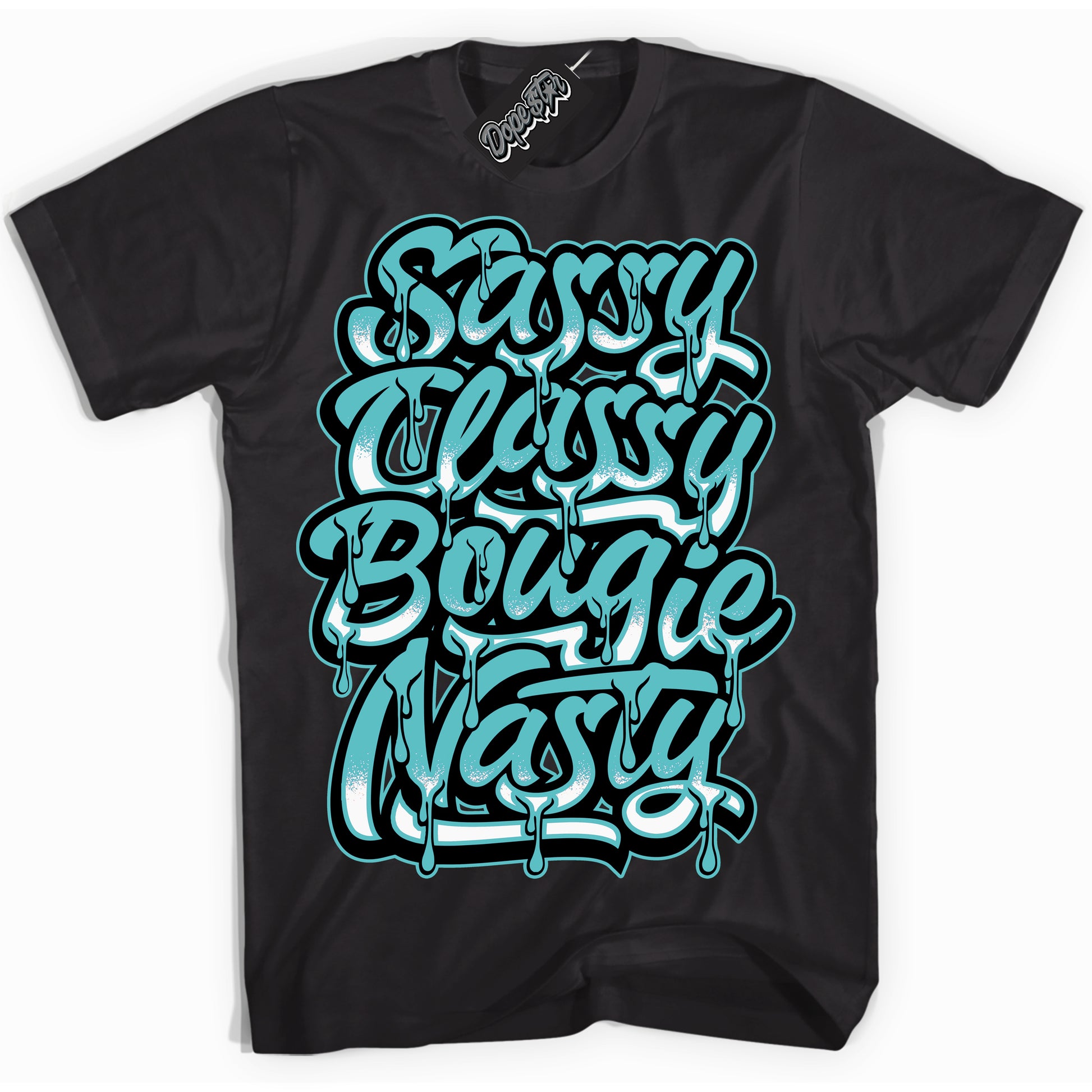 Cool Black Shirt with “Sassy Classy” design that perfectly matches Black Dusty Cactus Dunk.
