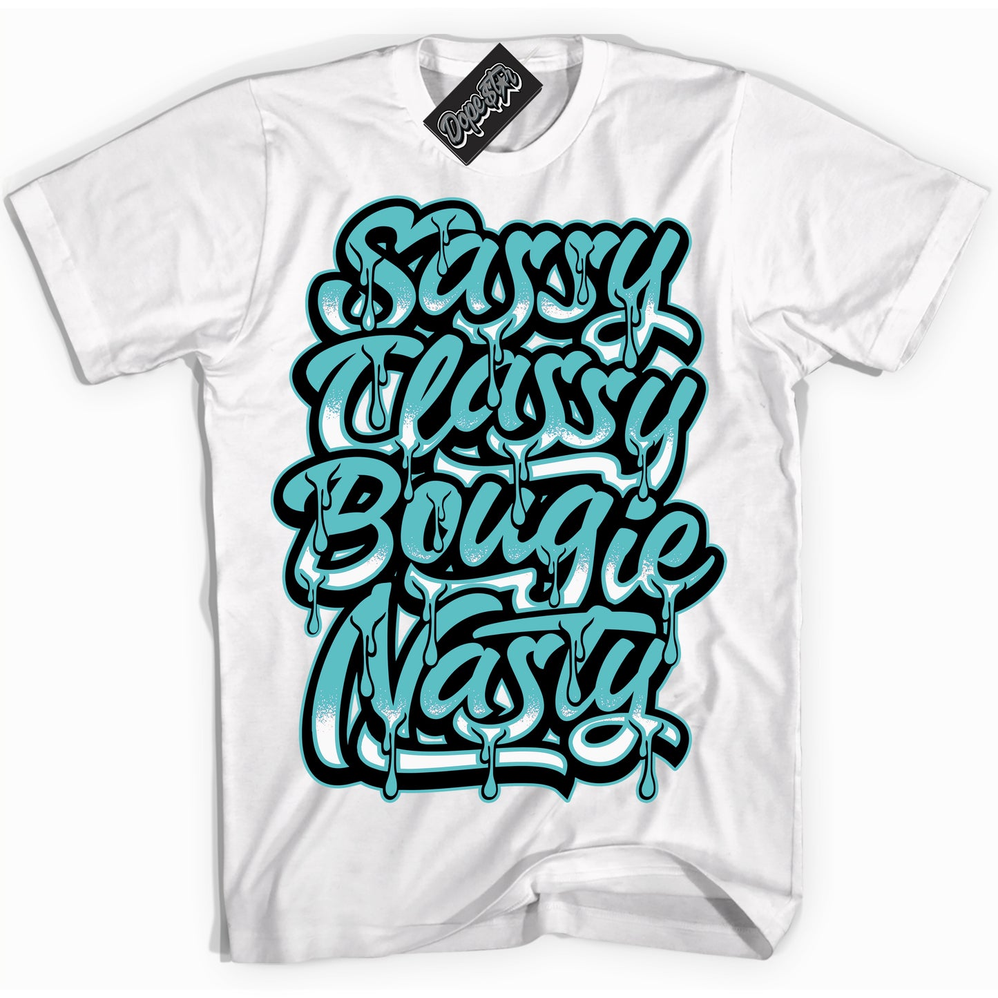 Cool White Shirt with “Sassy Classy” design that perfectly matches Black Dusty Cactus Dunk.
