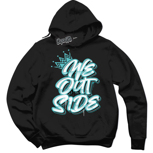 Cool Black Hoodie with “We Outside” design that Perfectly Matches Black Dusty Cactus Dunk.
