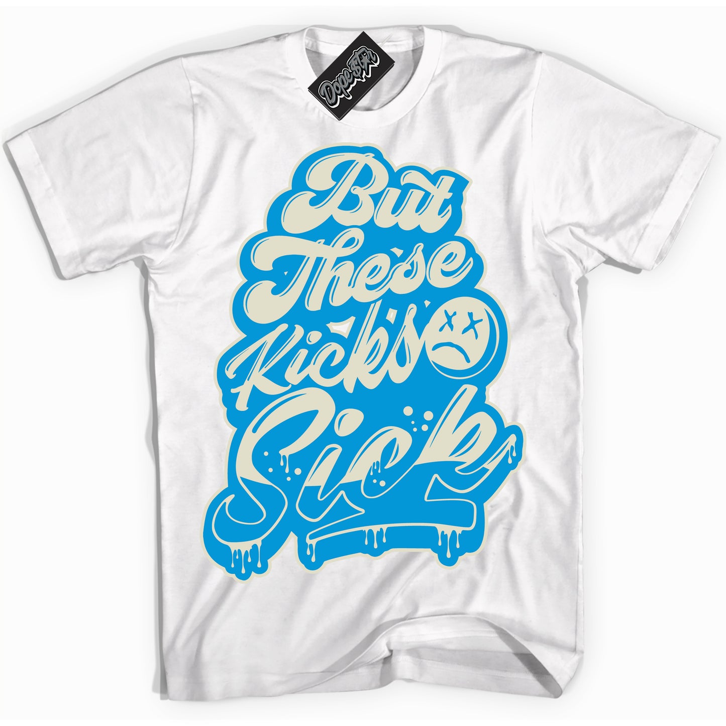 Cool White Shirt with “Kick Sick” design that perfectly matches Coconut Milk University Blue Dunk.

