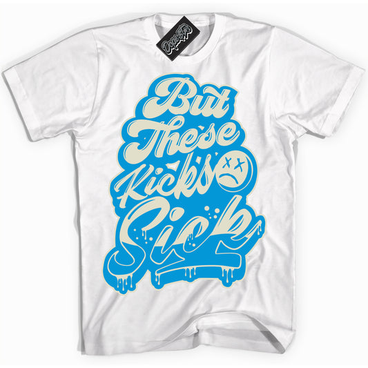 Cool White Shirt with “Kick Sick” design that perfectly matches Coconut Milk University Blue Dunk.
