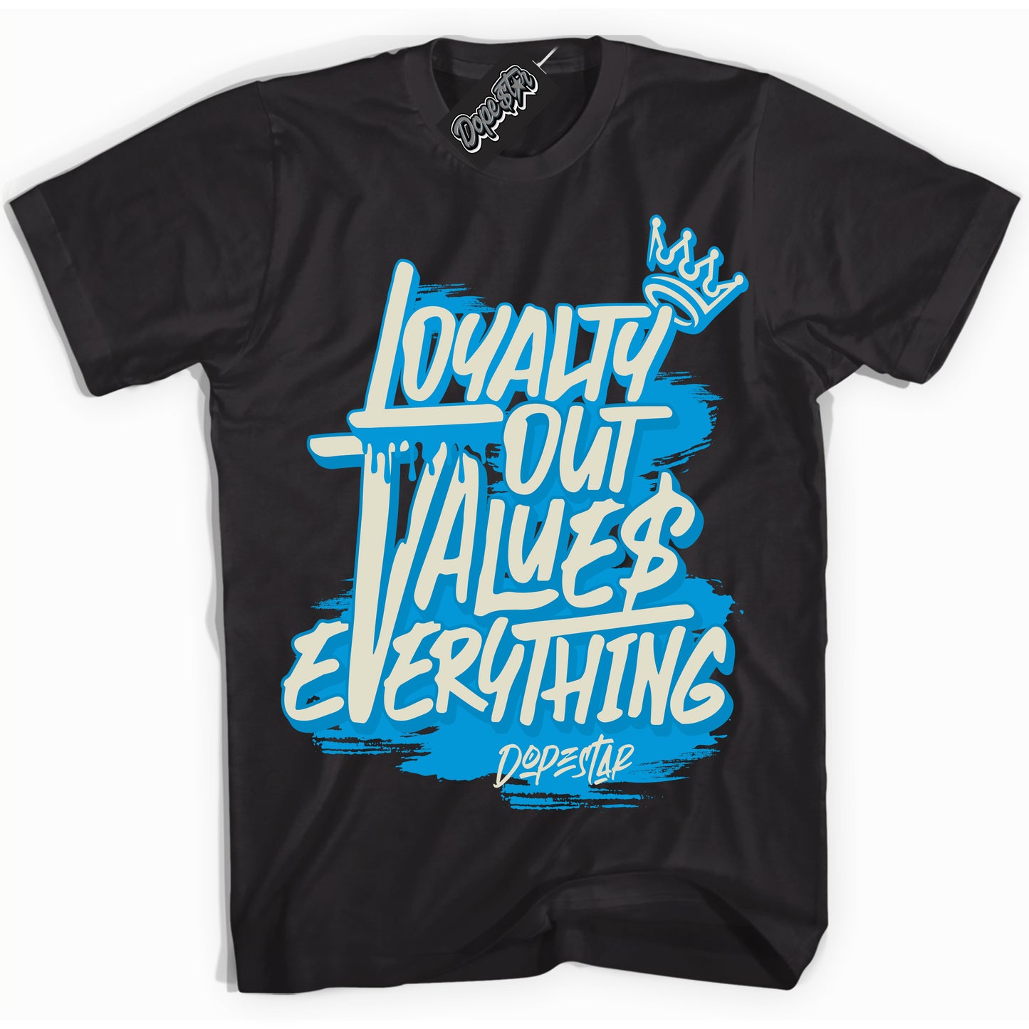Cool Black Shirt with “Loyalty Out Values Everything” design that perfectly matches Coconut Milk University Blue Dunk.