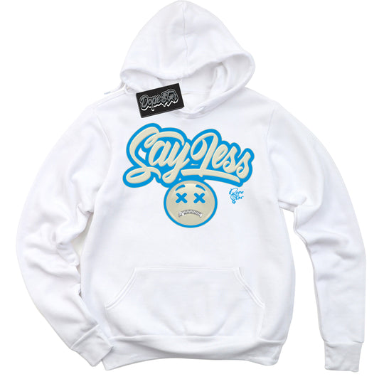 Cool White Hoodie with “Say Less” design that Perfectly Matches Coconut Milk University Blue Dunk.
