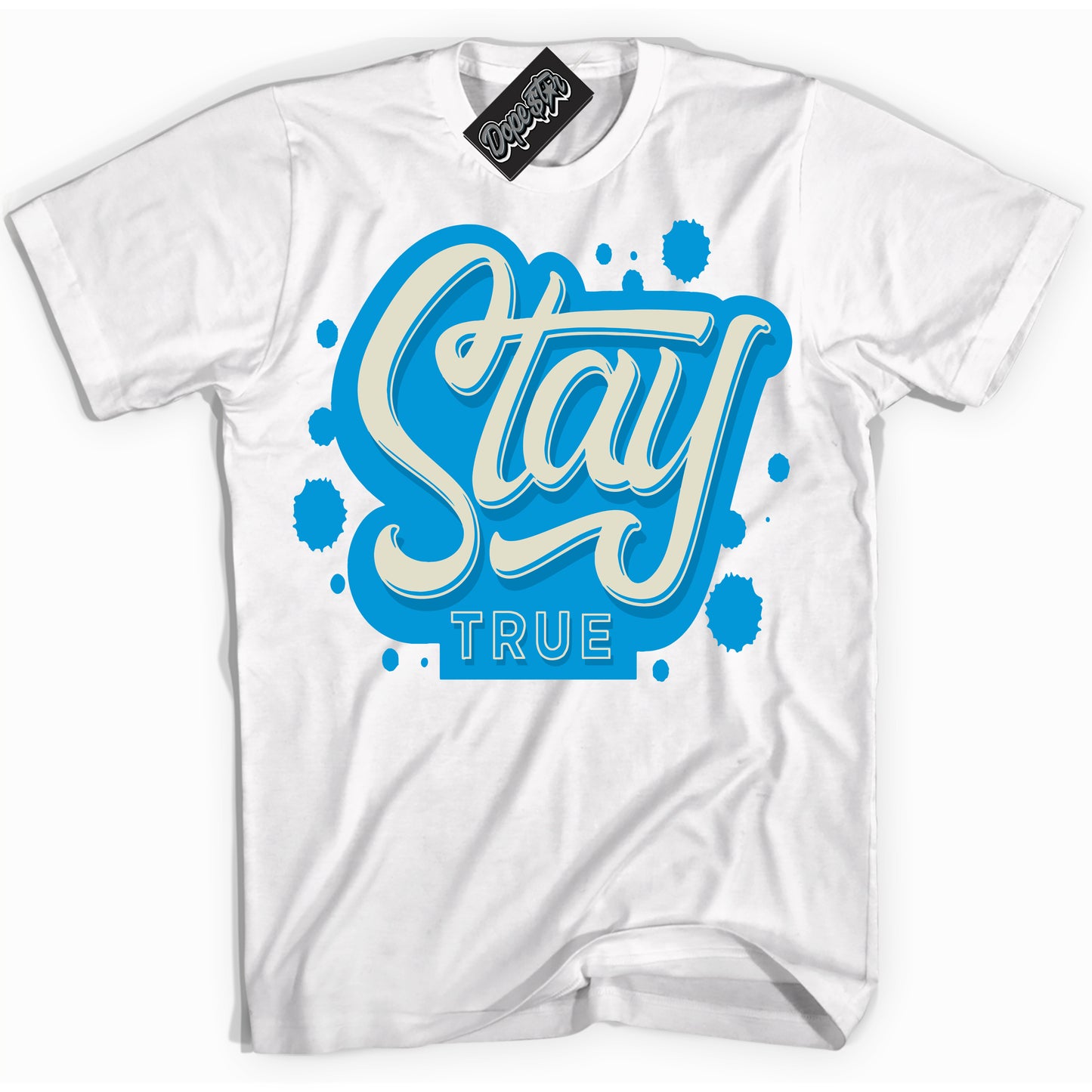 Cool White Shirt with “Stay True” design that perfectly matches Coconut Milk University Blue Dunk.

