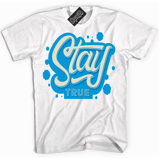 Cool White Shirt with “Stay True” design that perfectly matches Coconut Milk University Blue Dunk.
