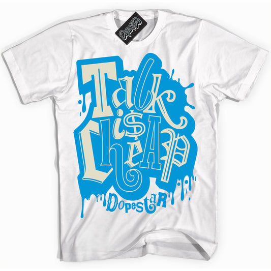 Cool White Shirt with “Talk Is Cheap” design that perfectly matches Coconut Milk University Blue Dunk.
