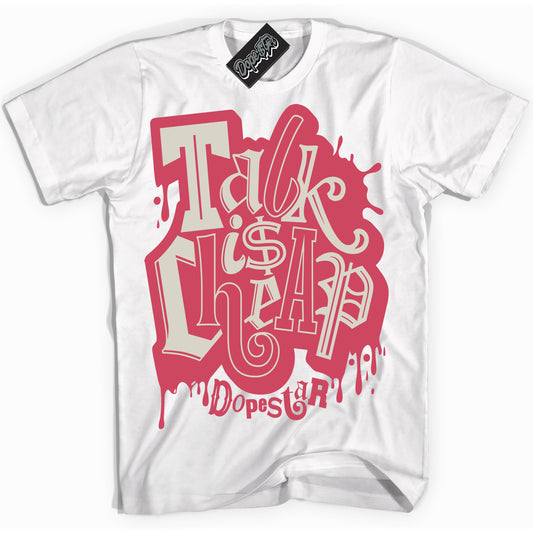 Cool White Shirt with “Talk Is Cheap” design that perfectly matches Next Nature Aster Pink Dunk.