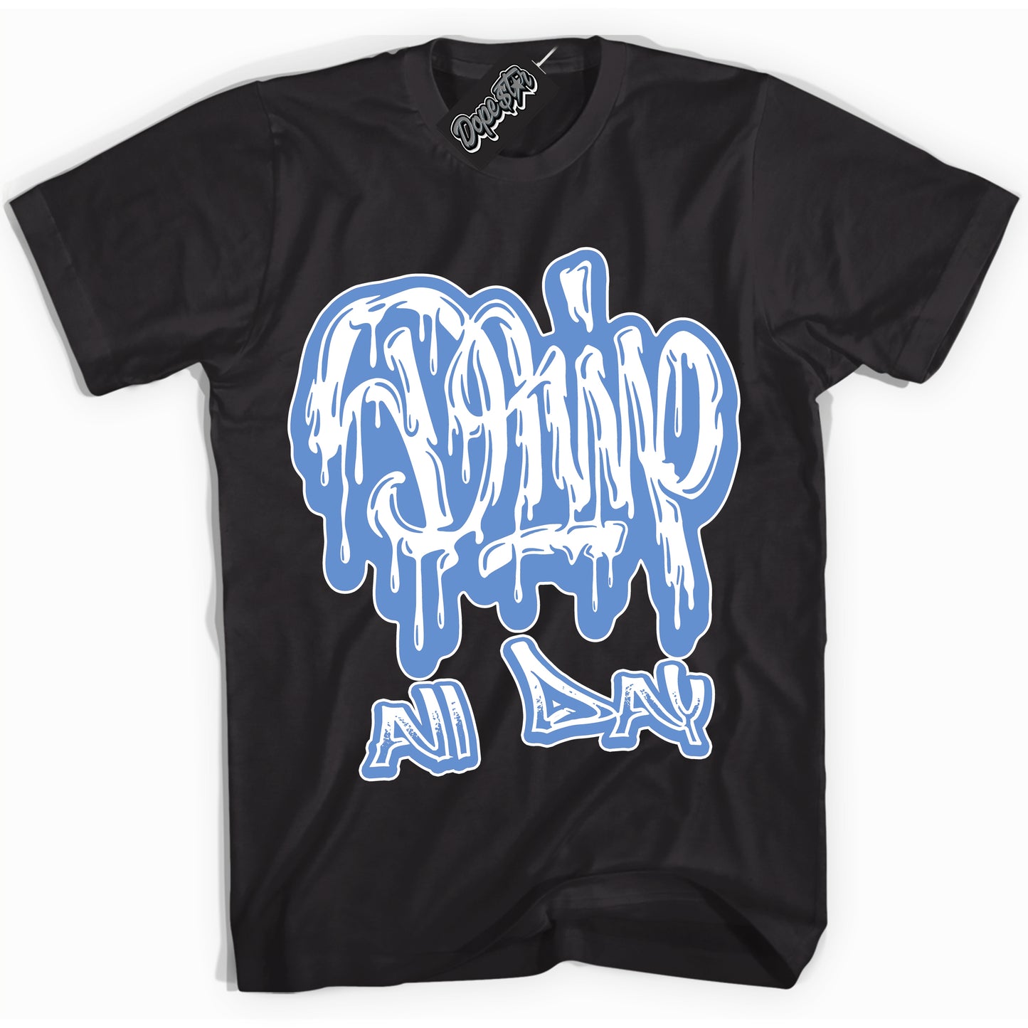 Cool Black Shirt with “ Drip All Day ” design that perfectly matches Polar Blue Dunk.