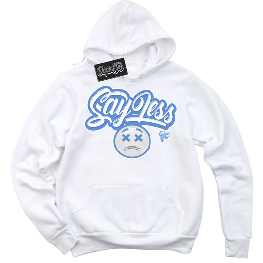 Cool White Hoodie with “ Say Less ”  design that Perfectly Matches Polar Blue Dunk.