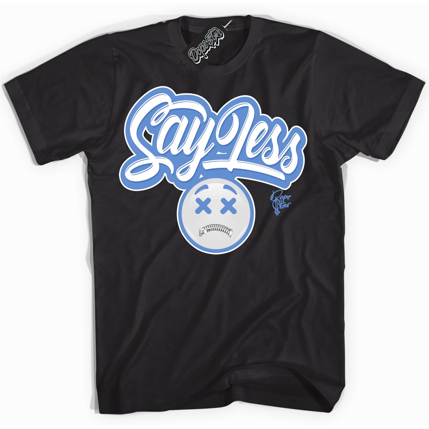 Cool Black Shirt with “ Say Less ” design that perfectly matches Polar Blue Dunk.