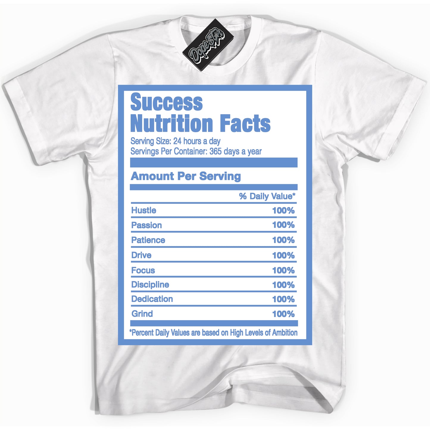 Cool White Shirt with “ Success Nutrition ” design that perfectly matches Polar Blue Dunk.