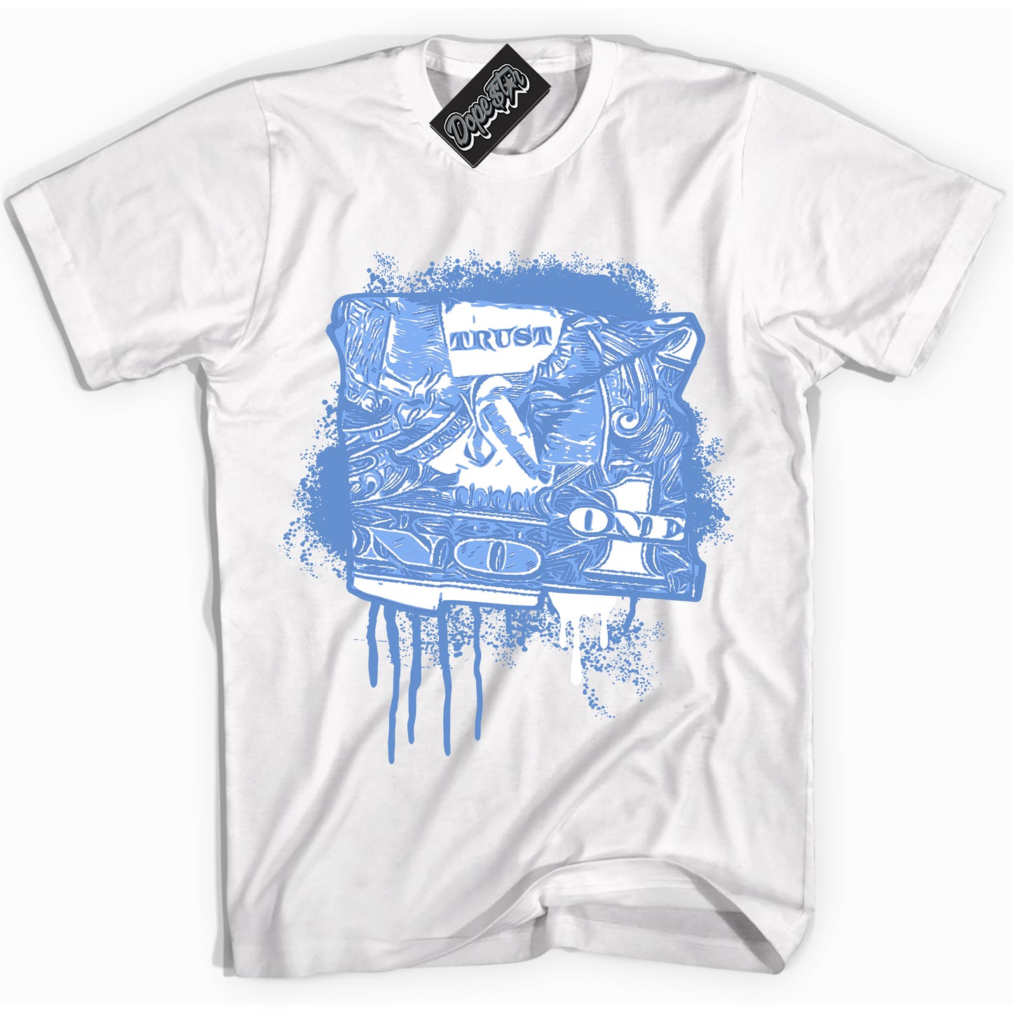 Cool White Shirt with “ Trust No One Dollar ” design that perfectly matches Polar Blue Dunk.