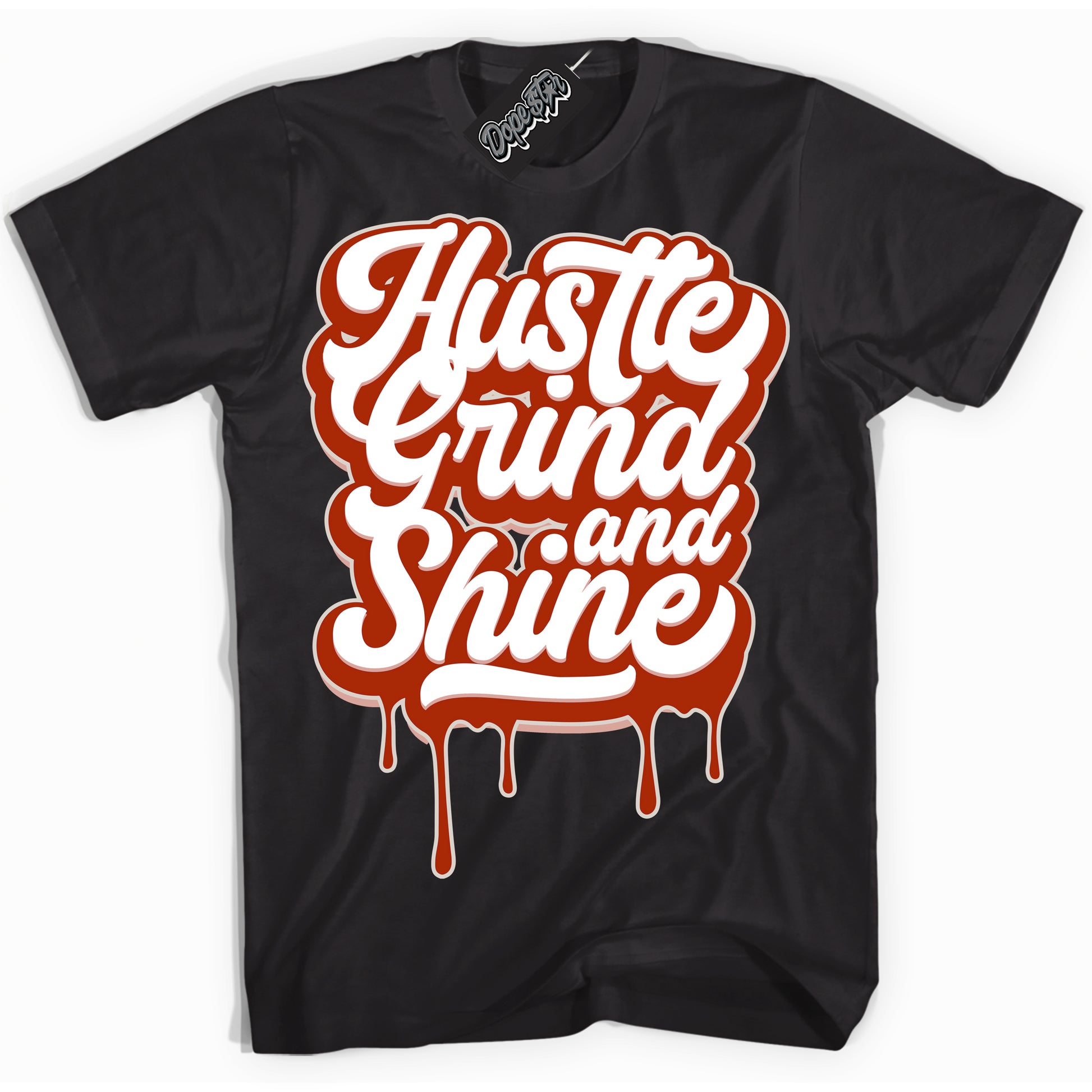 Cool Black Shirt with “ Hustle Grind And Shine” design that perfectly matches Red Stardust Dunk.