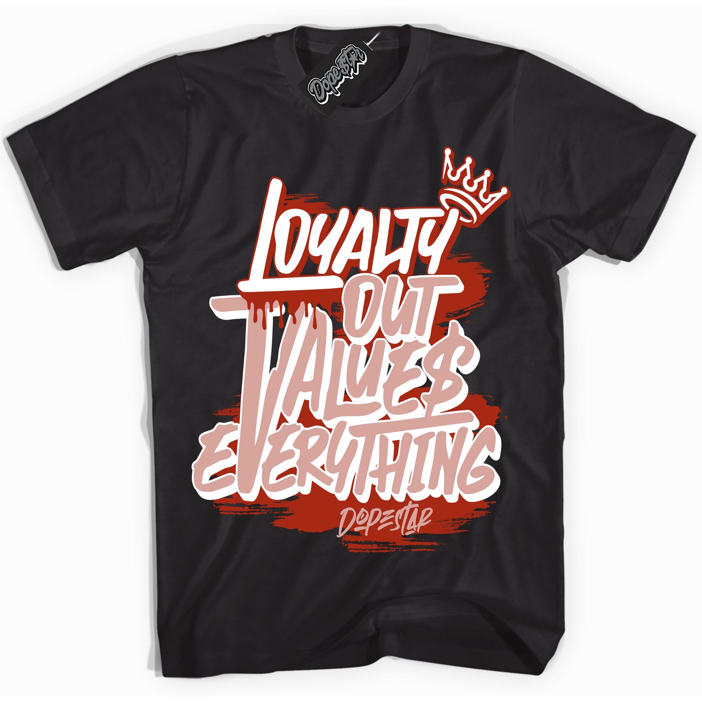Cool Black Shirt with “ Loyalty Out Values Everything” design that perfectly matches Red Stardust Dunk.