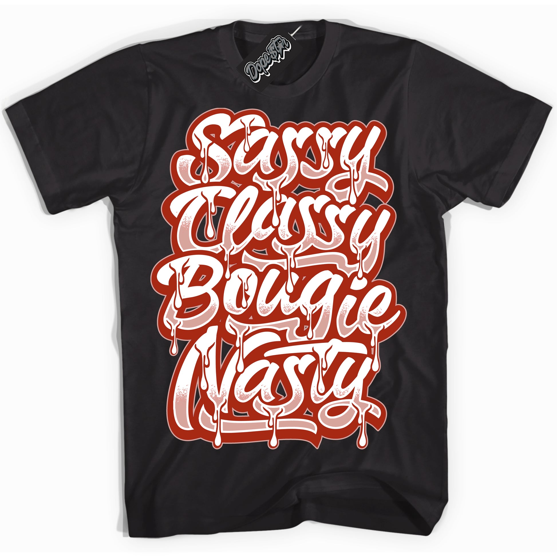 Cool Black Shirt with “Sassy Classy” design that perfectly matches Red Stardust Dunk.