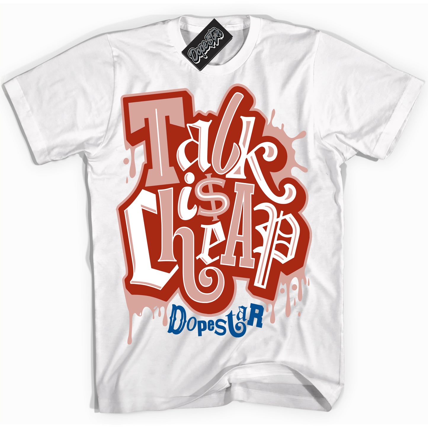 Cool White Shirt with “Talk Is Cheap” design that perfectly matches Red Stardust Dunk.