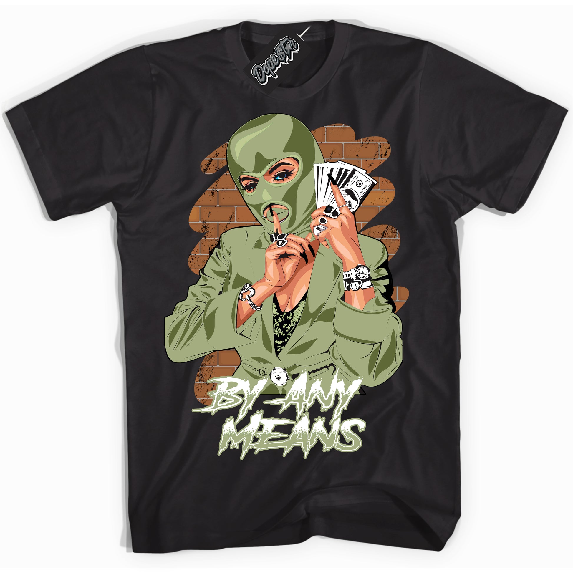Cool Black Shirt with “By Any Means” design that perfectly matches Safari Oil Green Dunk.