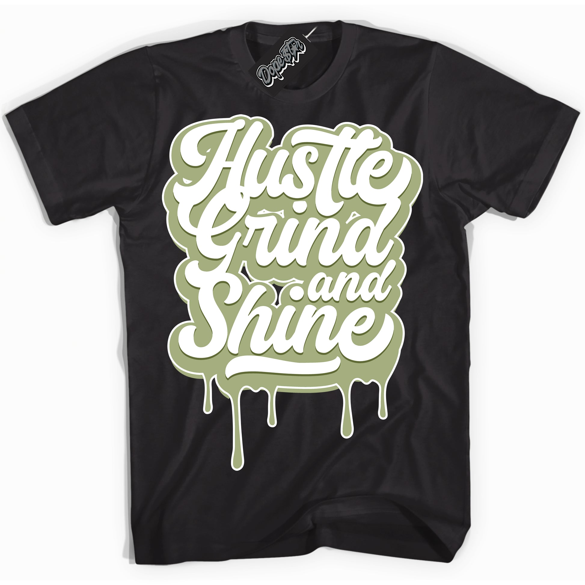 Cool Black Shirt with “Hustle Grind And Shine” design that perfectly matches Safari Oil Green Dunk.