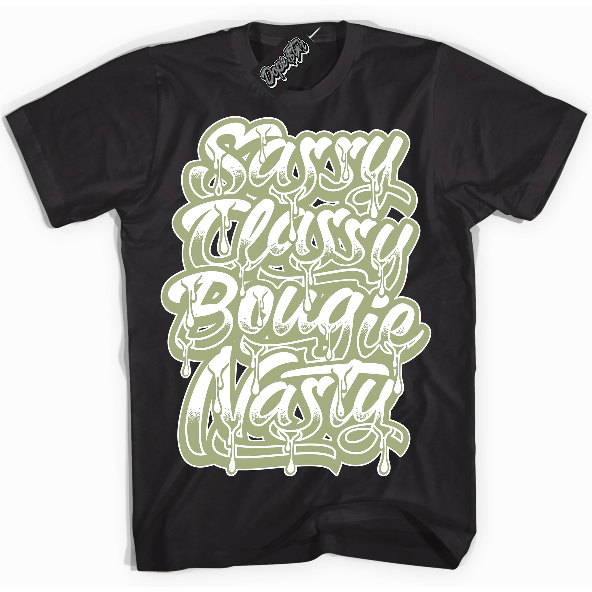 Cool Black Shirt with “Sassy Classy” design that perfectly matches Safari Oil Green Dunk.